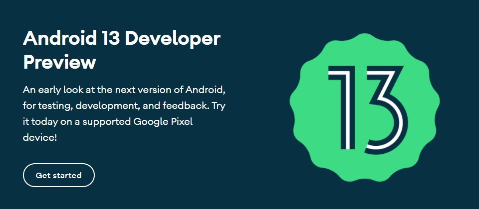 Google释出Android 13首个开发者预览版，针对大屏幕优化 