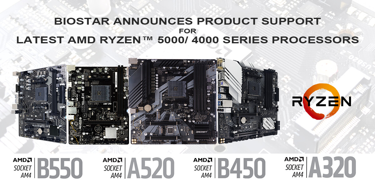 BIOSTAR宣布为B550、A520、B450和A320主板支持最新的Ryzen 5000和Ryzen 4000台式处理器