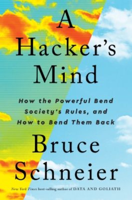 《黑客思想》（A Hacker's Mind： How the Powerful Bend Society's Rules， and How to Bend Them Back）的封面