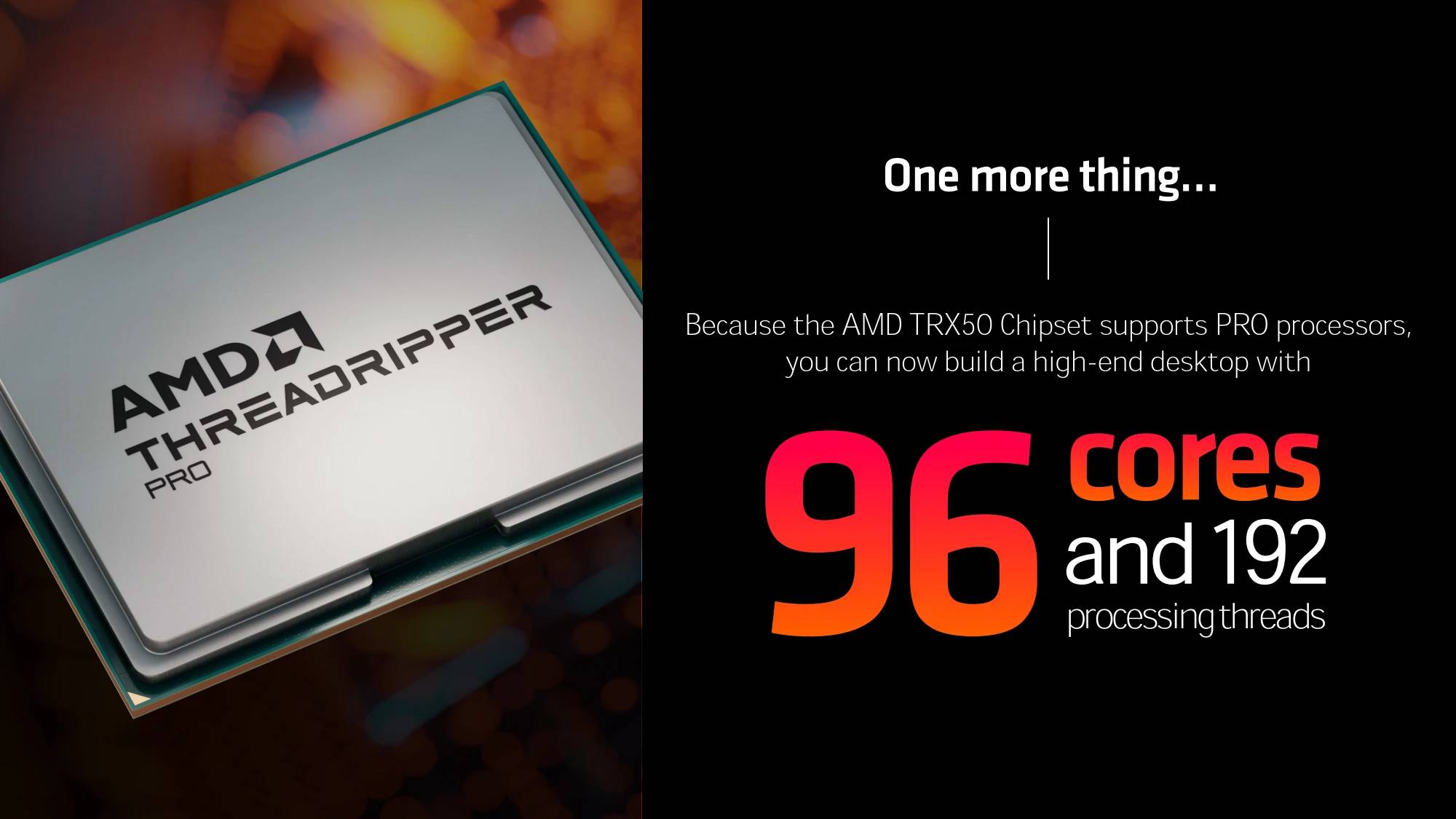 专注创意、驱动创新！ AMD Threadripper PRO 7000 WX 系列强势登场