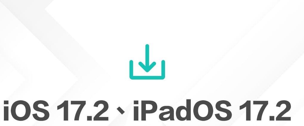 苹果iPadOS 17.2和iOS 17.2 iPSW官方下载点分享